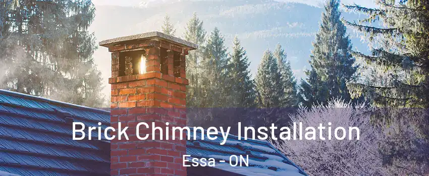  Brick Chimney Installation Essa - ON