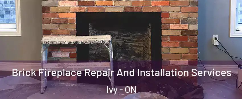  Brick Fireplace Repair And Installation Services Ivy - ON