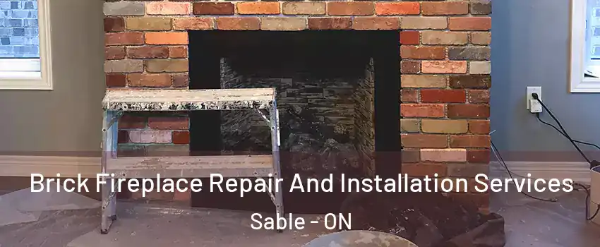  Brick Fireplace Repair And Installation Services Sable - ON