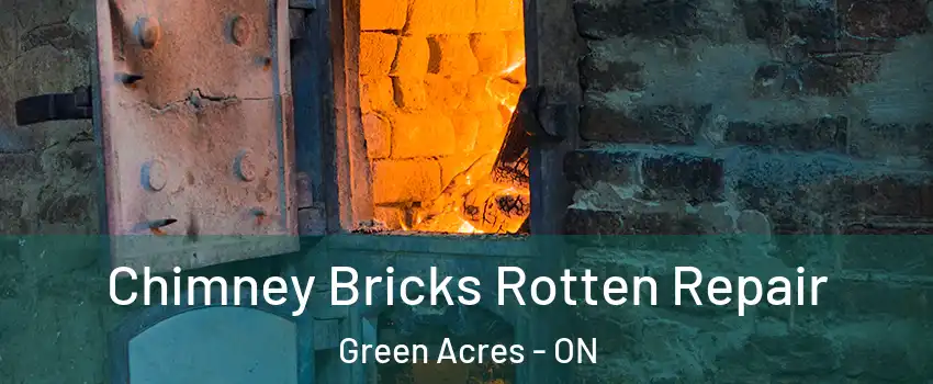  Chimney Bricks Rotten Repair Green Acres - ON