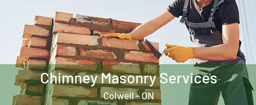 Chimney Masonry Services Colwell - ON