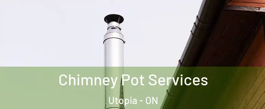  Chimney Pot Services Utopia - ON
