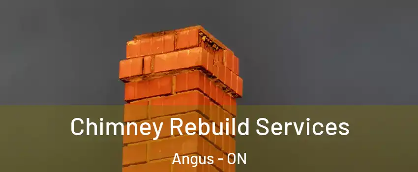  Chimney Rebuild Services Angus - ON
