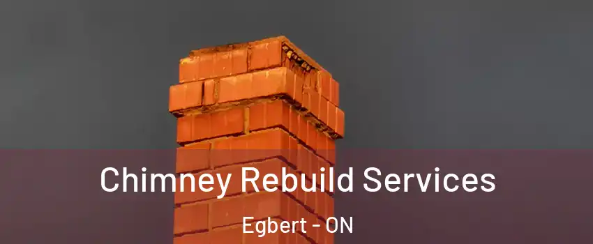  Chimney Rebuild Services Egbert - ON