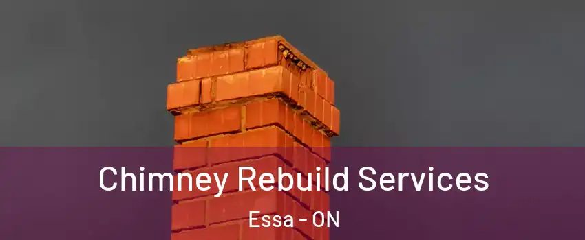 Chimney Rebuild Services Essa - ON