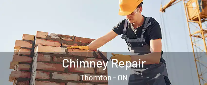  Chimney Repair Thornton - ON