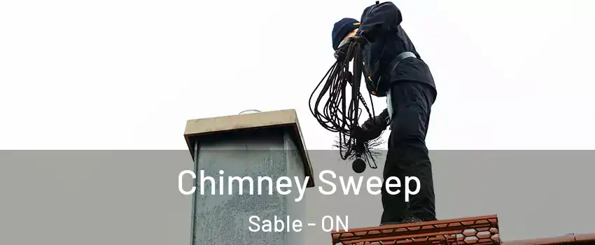  Chimney Sweep Sable - ON