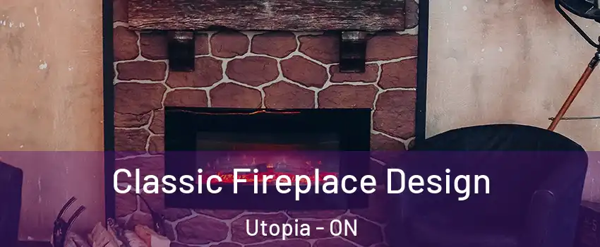  Classic Fireplace Design Utopia - ON