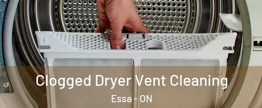  Clogged Dryer Vent Cleaning Essa - ON