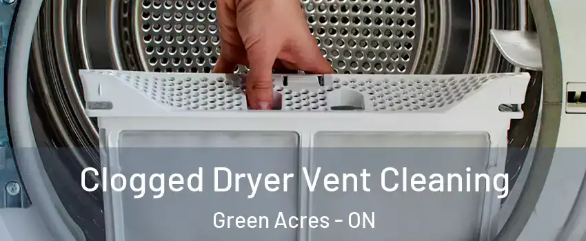  Clogged Dryer Vent Cleaning Green Acres - ON