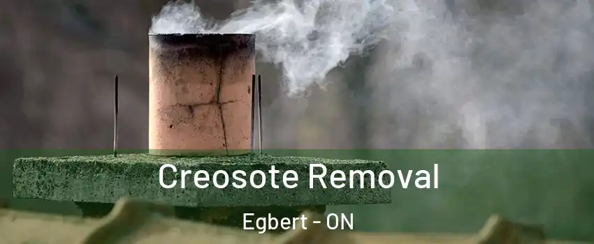  Creosote Removal Egbert - ON