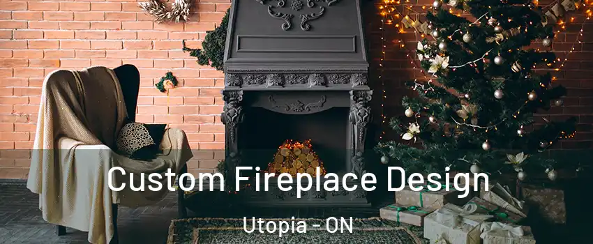  Custom Fireplace Design Utopia - ON