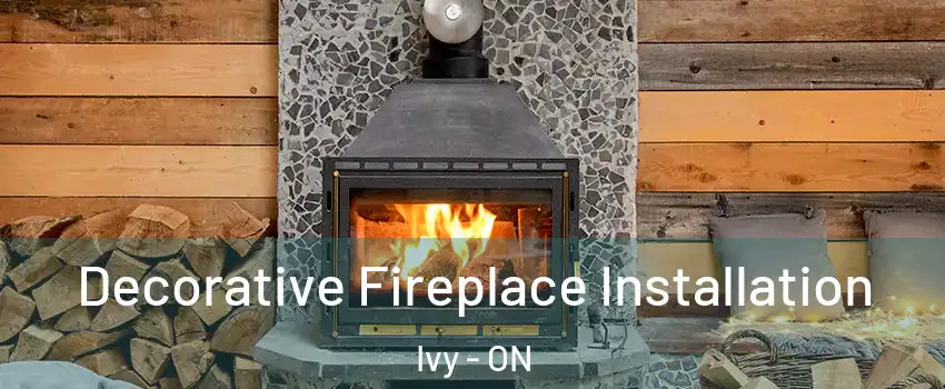  Decorative Fireplace Installation Ivy - ON