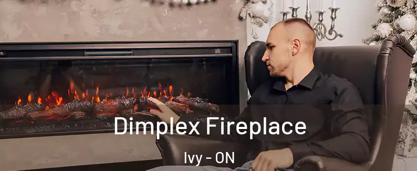  Dimplex Fireplace Ivy - ON