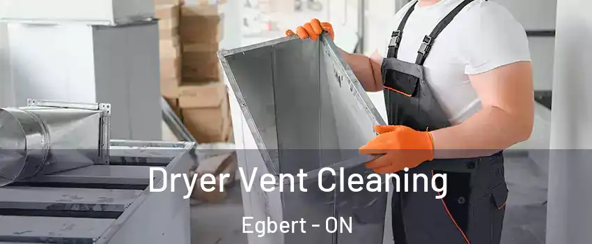  Dryer Vent Cleaning Egbert - ON