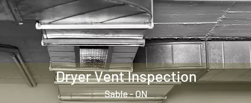  Dryer Vent Inspection Sable - ON