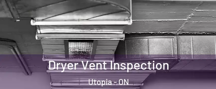  Dryer Vent Inspection Utopia - ON