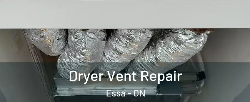  Dryer Vent Repair Essa - ON