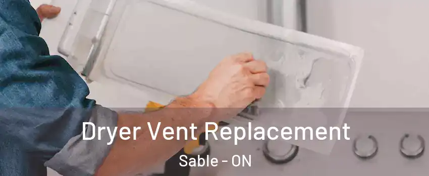  Dryer Vent Replacement Sable - ON