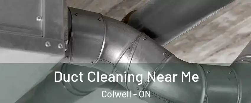  Duct Cleaning Near Me Colwell - ON