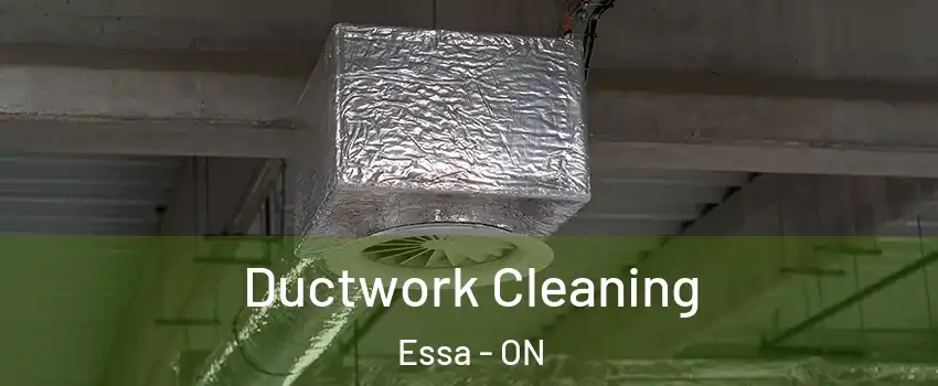  Ductwork Cleaning Essa - ON