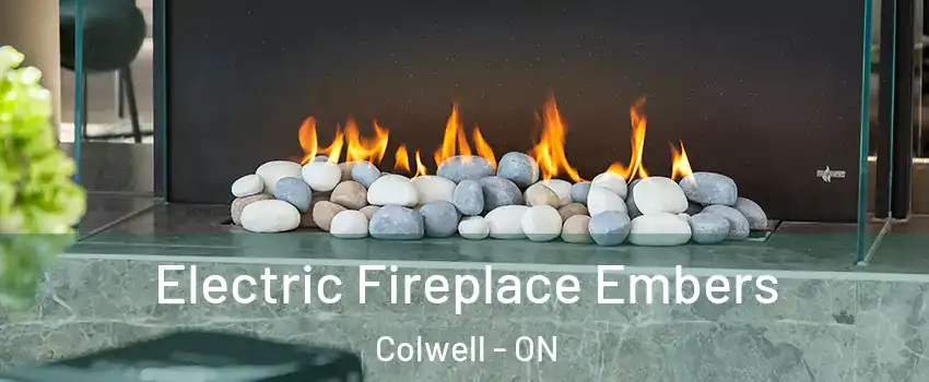  Electric Fireplace Embers Colwell - ON
