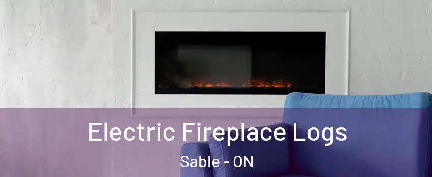  Electric Fireplace Logs Sable - ON