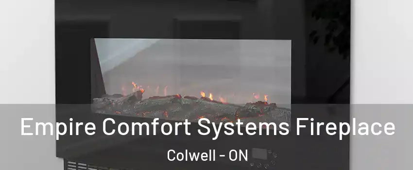  Empire Comfort Systems Fireplace Colwell - ON