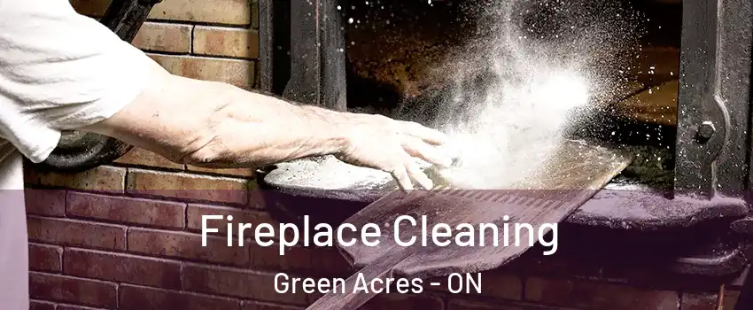  Fireplace Cleaning Green Acres - ON