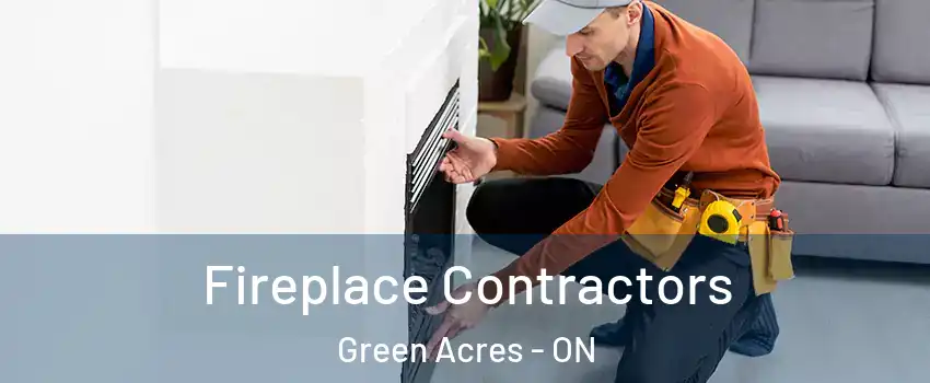  Fireplace Contractors Green Acres - ON