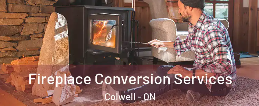  Fireplace Conversion Services Colwell - ON