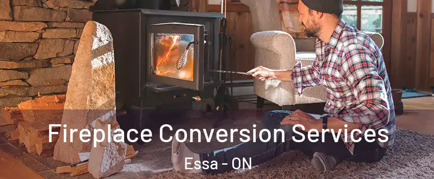  Fireplace Conversion Services Essa - ON