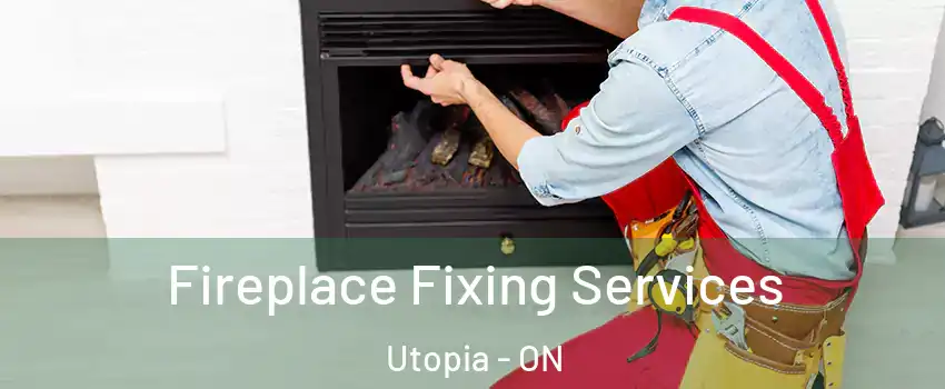  Fireplace Fixing Services Utopia - ON