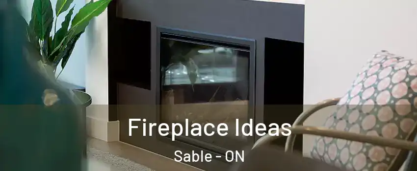  Fireplace Ideas Sable - ON