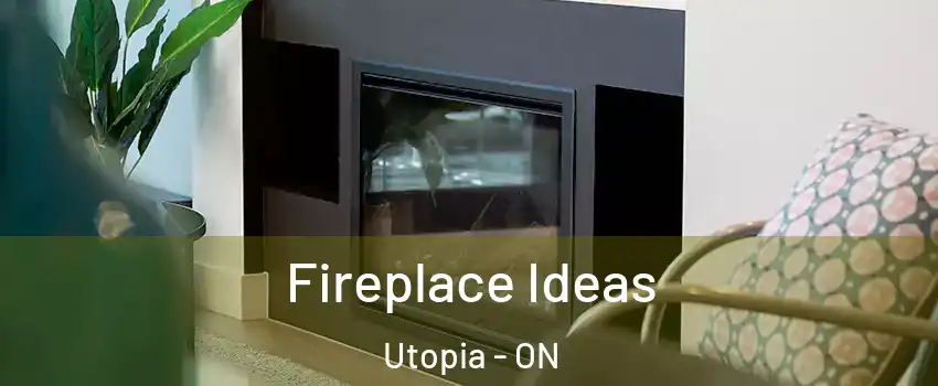  Fireplace Ideas Utopia - ON