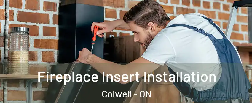  Fireplace Insert Installation Colwell - ON