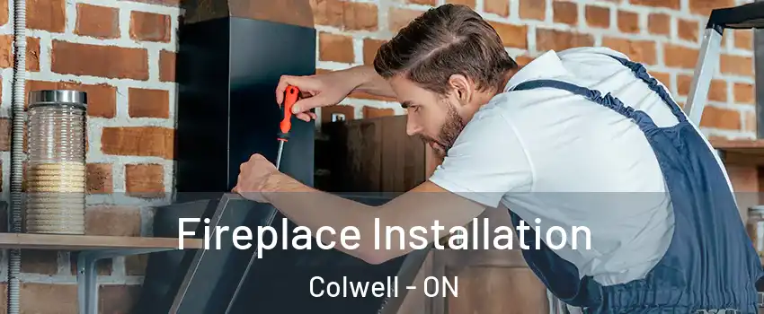  Fireplace Installation Colwell - ON