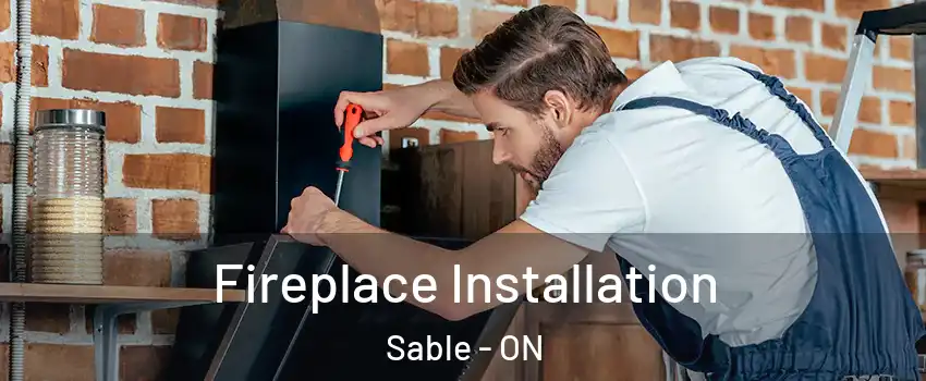  Fireplace Installation Sable - ON