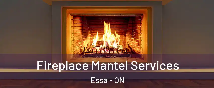  Fireplace Mantel Services Essa - ON