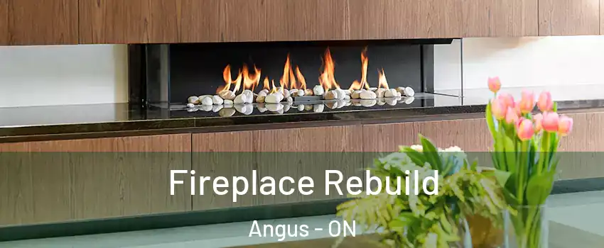  Fireplace Rebuild Angus - ON
