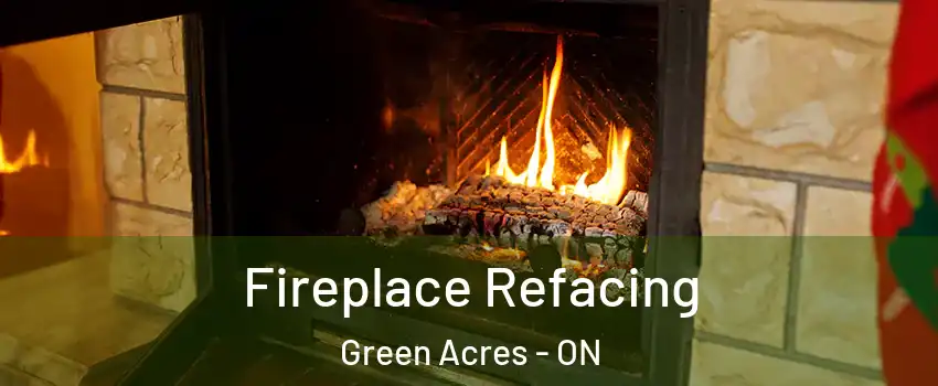  Fireplace Refacing Green Acres - ON