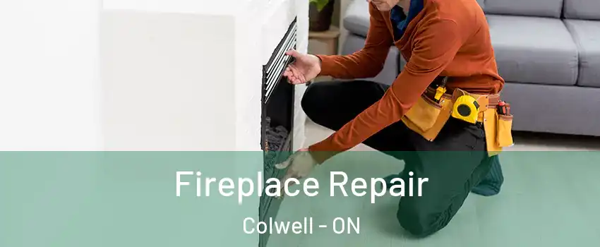  Fireplace Repair Colwell - ON