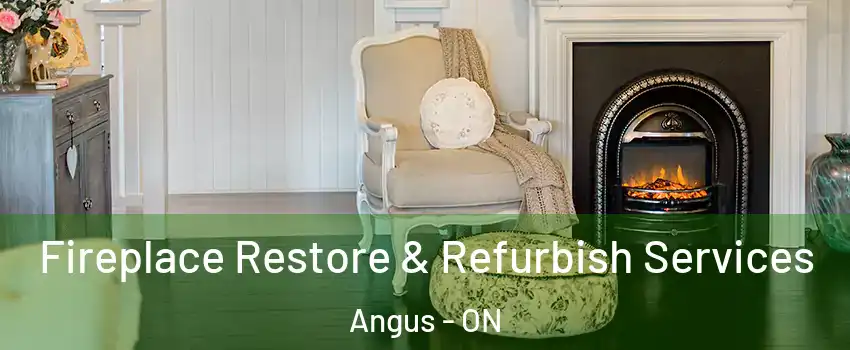  Fireplace Restore & Refurbish Services Angus - ON