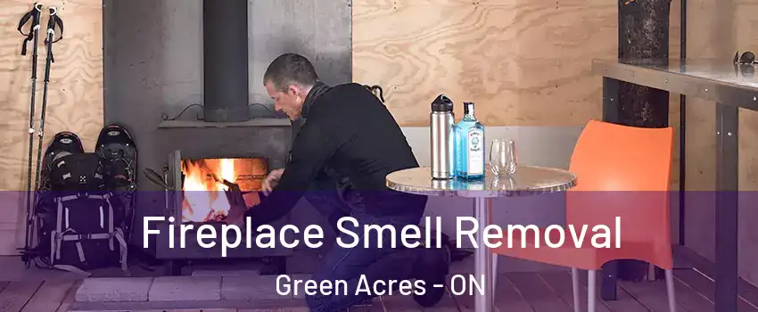  Fireplace Smell Removal Green Acres - ON