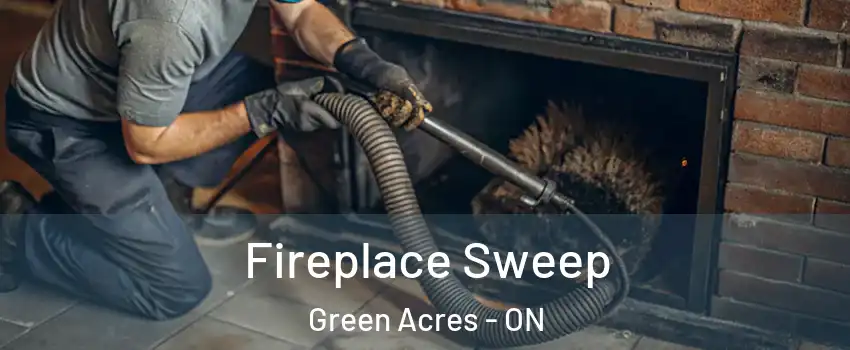  Fireplace Sweep Green Acres - ON
