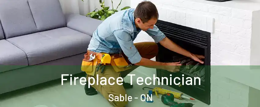  Fireplace Technician Sable - ON