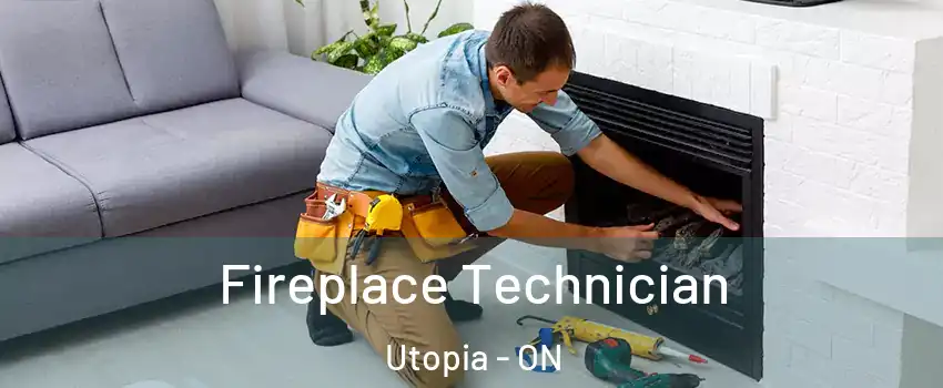  Fireplace Technician Utopia - ON