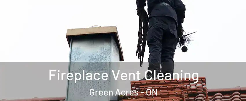  Fireplace Vent Cleaning Green Acres - ON