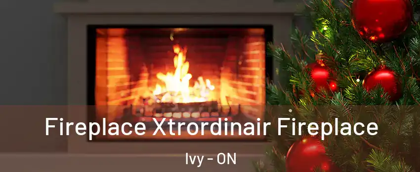  Fireplace Xtrordinair Fireplace Ivy - ON
