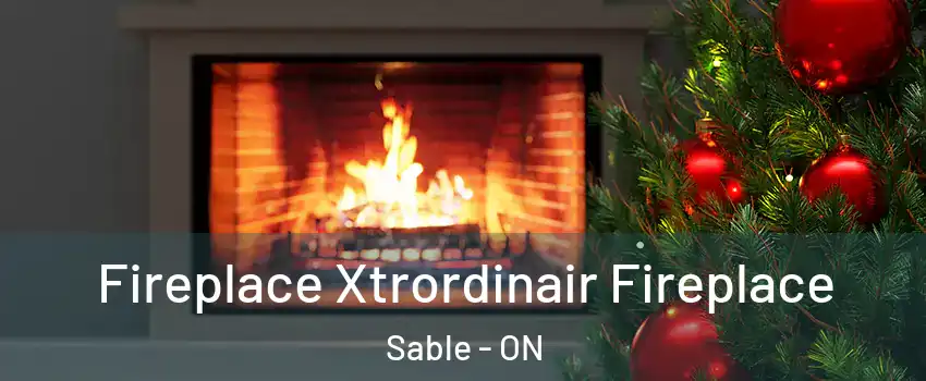  Fireplace Xtrordinair Fireplace Sable - ON